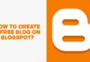 How to Create A Free Blog On Blogspot