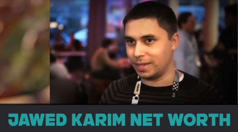 Jawed Karim Net Worth