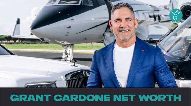 Grant Cardone Net Worth 2024 [Case Study]