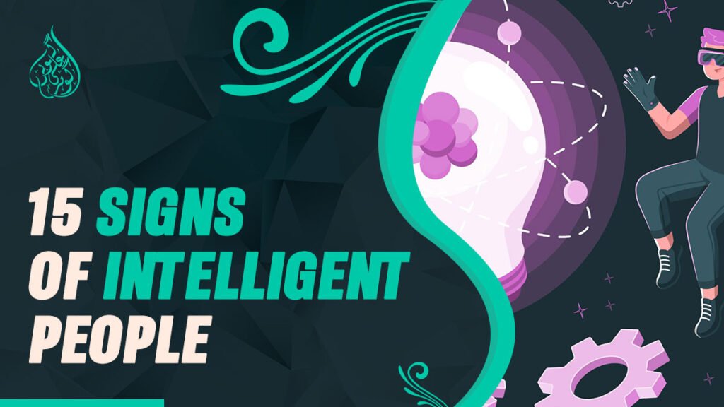 15 Signs of Intelligent People