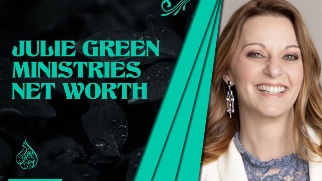 Julie Green Ministries Net Worth